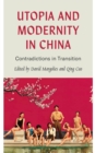 Image for Utopia and Modernity in China: Contradictions in Transition