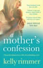 Image for A Mother&#39;s Confession : A heartbreaking story with a breathtaking twist