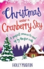 Image for Christmas Under a Cranberry Sky : A perfect romance to curl up by the fire with