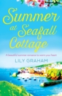 Image for Summer at Seafall Cottage : A beautiful summer romance to warm your heart