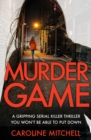 Image for Murder Game : A gripping serial killer thriller you won&#39;t be able to put down