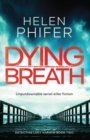 Image for Dying Breath : Unputdownable Serial Killer Fiction