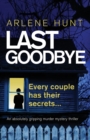 Image for Last Goodbye : An absolutely gripping murder mystery thriller