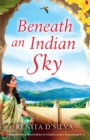 Image for Beneath an Indian Sky : A heartbreaking historical novel of family secrets, betrayal and love