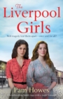 Image for The Liverpool Girls : A Heartbreaking Family Saga with a Tragic Romance