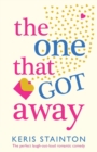 Image for The One That Got Away : The perfect laugh out loud romantic comedy