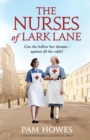 Image for The Nurses of Lark Lane : A heartbreaking Liverpool saga