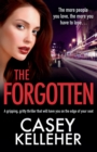 Image for The Forgotten : An absolutely gripping, gritty thriller novel