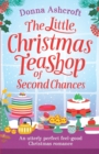 Image for The Little Christmas Teashop of Second Chances : The Perfect Feel Good