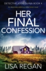 Image for Her Final Confession : An absolutely addictive crime fiction novel