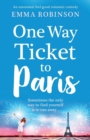 Image for One Way Ticket to Paris : An emotional, feel-good romantic comedy