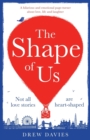Image for The Shape of Us : A hilarious and emotional page turner about love, life and laughter