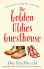 Image for The Golden Oldies Guesthouse : The perfect feel good novel about second chances