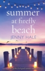 Image for Summer at Firefly Beach : The perfect feel good summer romance