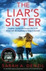 Image for The Liar&#39;s Sister : An absolutely gripping psychological thriller with a breathtaking twist