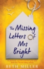 Image for The Missing Letters of Mrs Bright : An absolutely unputdownable feel good novel about love, loss and taking chances