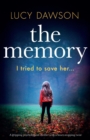 Image for The Memory : A gripping psychological thriller with a heart-stopping twist