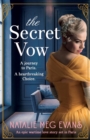 Image for The Secret Vow : An epic wartime love story set in Paris