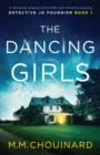 Image for The Dancing Girls : An absolutely gripping crime thriller with nail-biting suspense