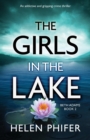 Image for The Girls in the Lake : An addictive and gripping crime thriller