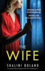 Image for The Wife : An unputdownable psychological thriller with a breathtaking twist