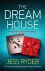 Image for The Dream House : An absolutely gripping psychological thriller