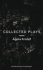 Image for Agota Kristof - collected plays