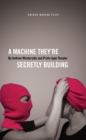 Image for A machine they&#39;re secretly building