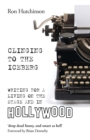 Image for Clinging to the iceberg  : writing for a living on the stage and in Hollywood