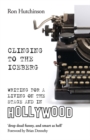 Image for Clinging to the iceberg: writing for a living on the stage and in Hollywood