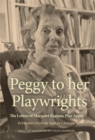 Image for Peggy to her playwrights: the letters of Margaret Ramsay, play agent