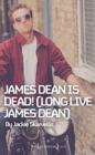 Image for James Dean is dead! (Long live James Dean)