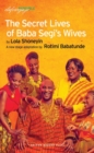 Image for The secret lives of Baba Segi&#39;s wives
