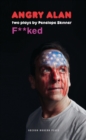 Image for Angry Alan &amp; Fucked: Two Plays by Penelope Skinner