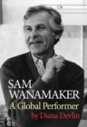 Image for Sam Wanamaker  : a global performer