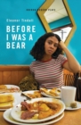 Image for Before I was a bear