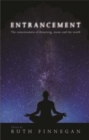 Image for Entrancement : The consciousness of dreaming, music and the world