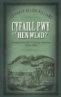 Image for Cyfaill Pwy o&#39;r Hen Wlad? : Gwasg Gyfnodol Gymraeg America 1838-66
