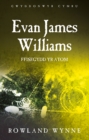 Image for Scientists of Wales: Ffisegydd yr Atom. (Evan James Williams.)