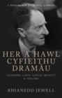 Image for Her a Hawl Cyfieithu Dramau : Saunders Lewis, Samuel Beckett a Moliere