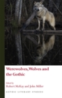 Image for Werewolves, wolves and the gothic.