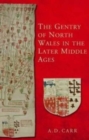Image for The gentry of North Wales in the later Middle Ages