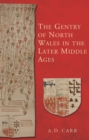 Image for The gentry of North Wales in the later Middle Ages.