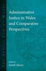 Image for Administrative Justice in Wales and Comparative Perspectives