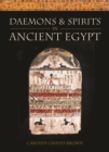 Image for Lives and beliefs of the ancient Egyptians.: (Daemons and spirits in ancient Egypt.)