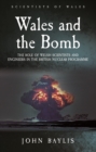 Image for Wales and the bomb: the role of Welsh scientists and engineers in the UK nuclear programme