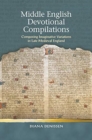 Image for Middle English Devotional Compilations : Composing Imaginative Variations in Late Medieval England