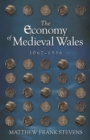 Image for The economy of medieval Wales, 1067-1536