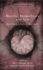 Image for Reason, Normativity and Law: New Essays in Kantian Philosophy