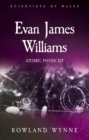 Image for Evan James Williams  : atomic physicist